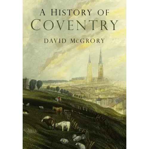A History of Coventry