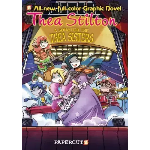 Thea Stilton Graphic Novels #7: A Song for Thea Sisters