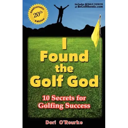 I Found the Golf God: 10 Secrets for Golfing Success