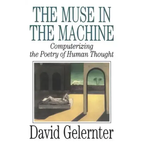 The Muse in the Machine: Computerizing the Poetry of Human Thought
