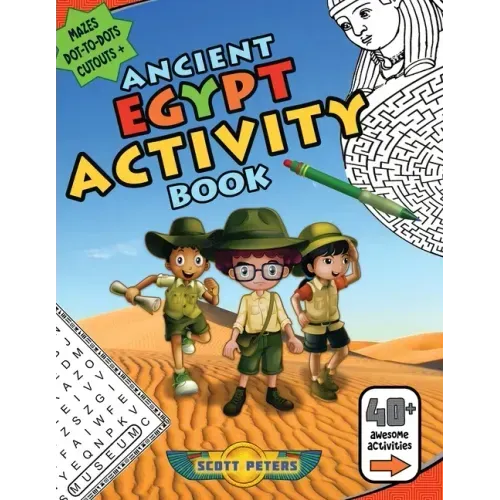 Ancient Egypt Activity Book: Mazes, Word Find Puzzles, Dot-to-Dot Games, Coloring