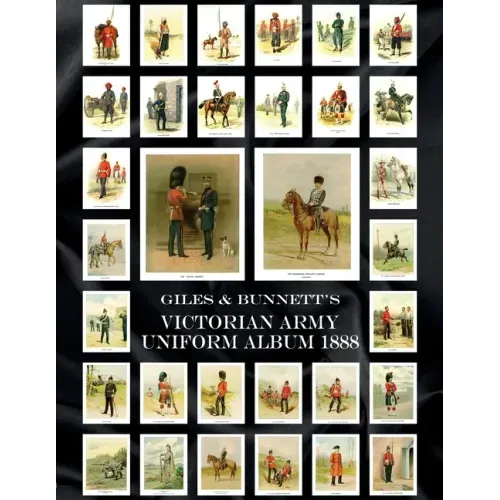 Giles & Bunnett's Victorian Army Uniform Album 1888