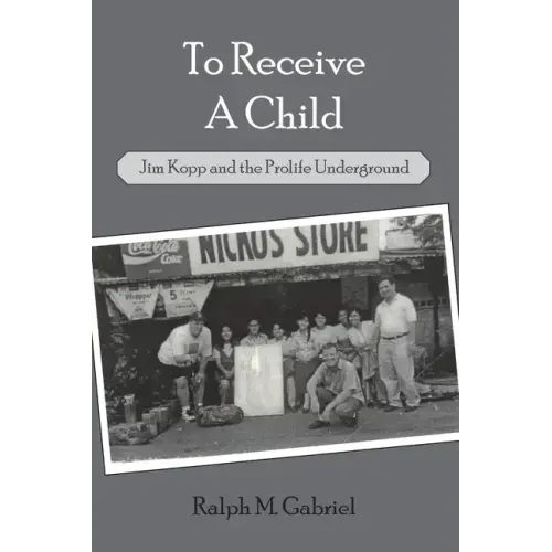 To Receive a Child: Jim Kopp and the Prolife Underground