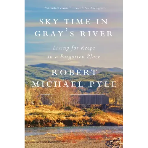 Sky Time in Gray's River: Living for Keeps in a Forgotten Place