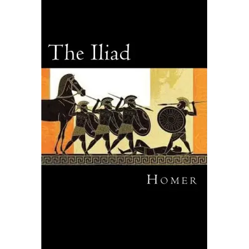 The Iliad of Homer