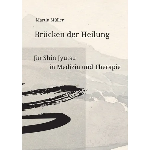 Brücken der Heilung: Jin Shin Jyutsu in Medizin und Therapie