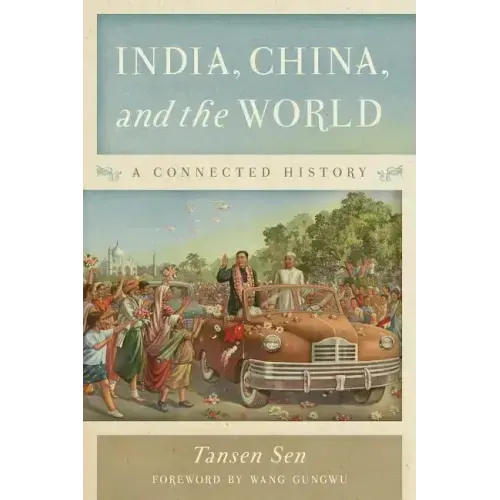 India, China, and the World: A Connected History