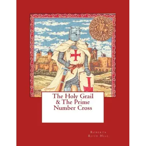 The Holy Grail & The Prime Number Cross