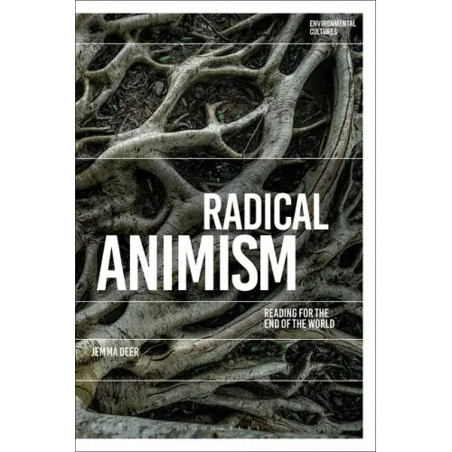 Radical Animism: Reading for the End of the World