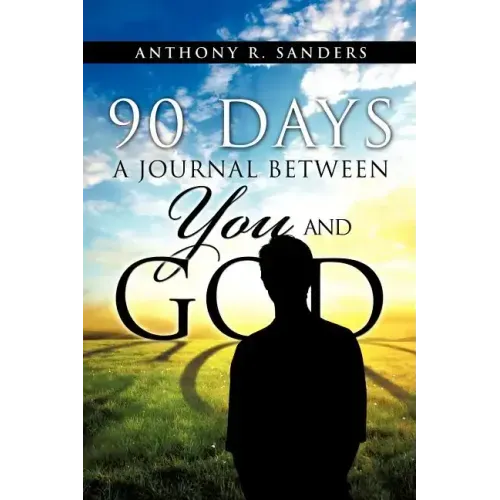 90 Days: A Journal Between You and God