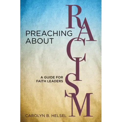 Preaching about Racism: A Guide for Faith Leaders