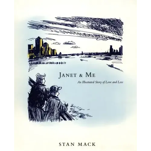 Janet & Me: An Illustrated Story of Love and Loss