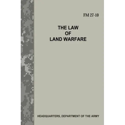 The Law of Land Warfare (FM 27-10)