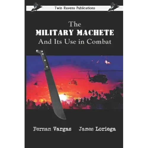 The Military Machete and Its Use in Combat