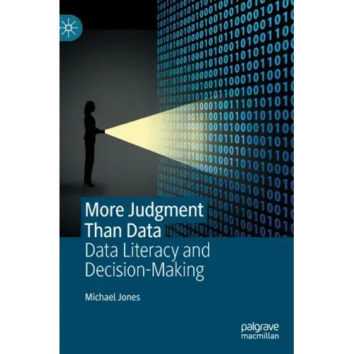 More Judgment Than Data: Data Literacy and Decision-Making