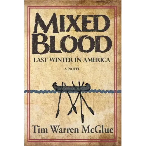 Mixed Blood: Last Winter in America