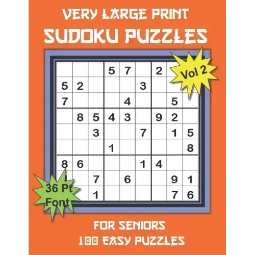 Very Large Print Sudoku Puzzles for Seniors: 100 Easy Sudoku for Adults: One Extra Large Print Puzzle Per Page and Space for Working Out the Answers,