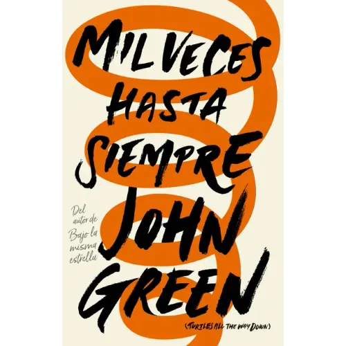 Mil Veces Hasta Siempre / Turtles All the Way Down