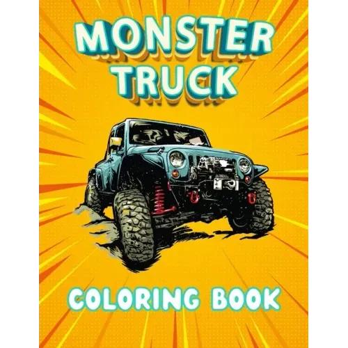 Monster Truck Coloring Book: A coloring book with 40 Monster Trucks. For Children and Adults, Perfect to relax and relieve stress. (Coloring Book F