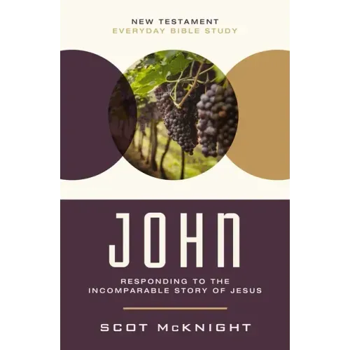 John: Responding to the Incomparable Story of Jesus