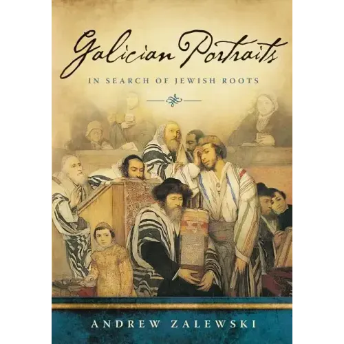 Galician Portraits: In Search of Jewish Roots