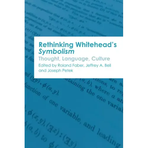 Rethinking Whitehead's Symbolism: Thought, Language, Culture