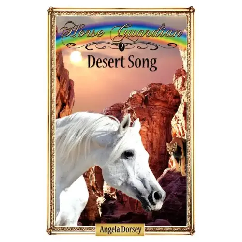 Desert Song: Sometimes Horses Need a Little Magic