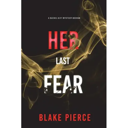 Her Last Fear (A Rachel Gift FBI Suspense Thriller-Book 4)