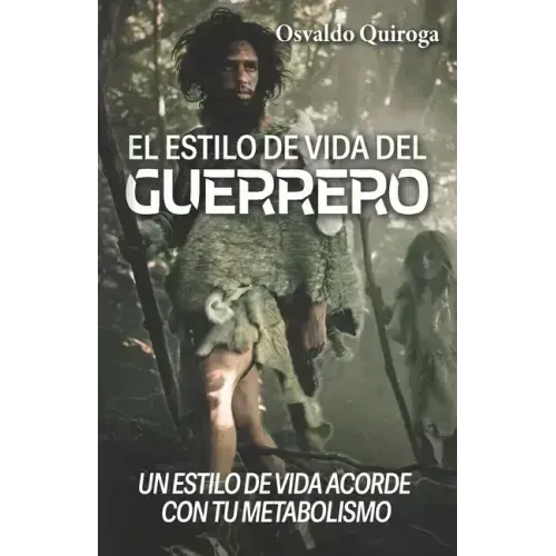 El estilo de vida del guerrero: Un estilo de vida acorde con tu metabolismo