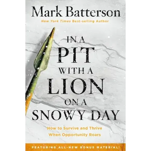 In a Pit with a Lion on a Snowy Day: How to Survive and Thrive When Opportunity Roars