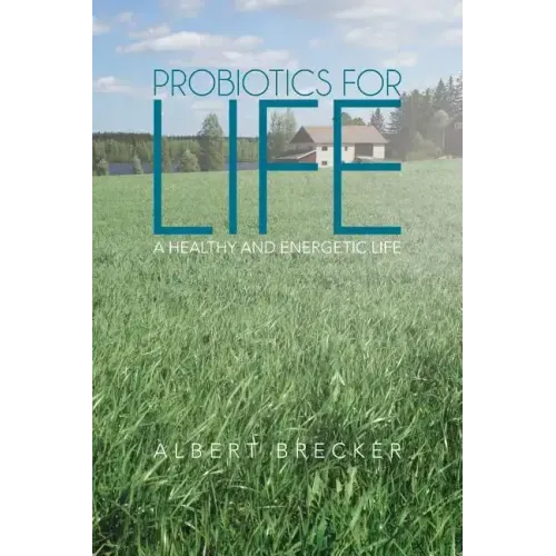 Probiotics for Life: A Healthy and Energetic Life