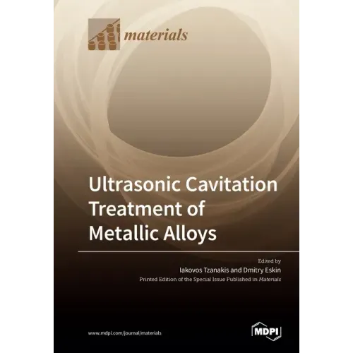 Ultrasonic Cavitation Treatment of Metallic Alloys