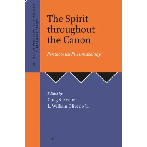 The Spirit Throughout the Canon: Pentecostal Pneumatology