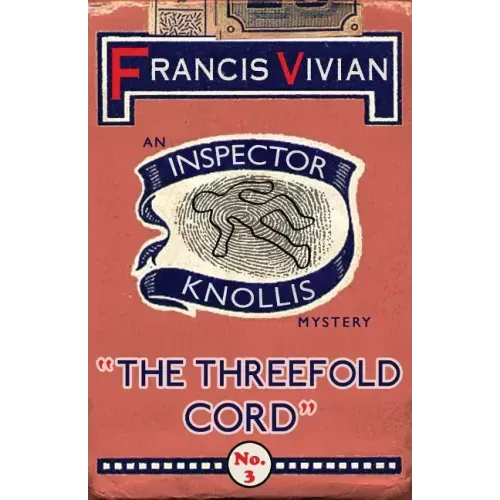The Threefold Cord: An Inspector Knollis Mystery