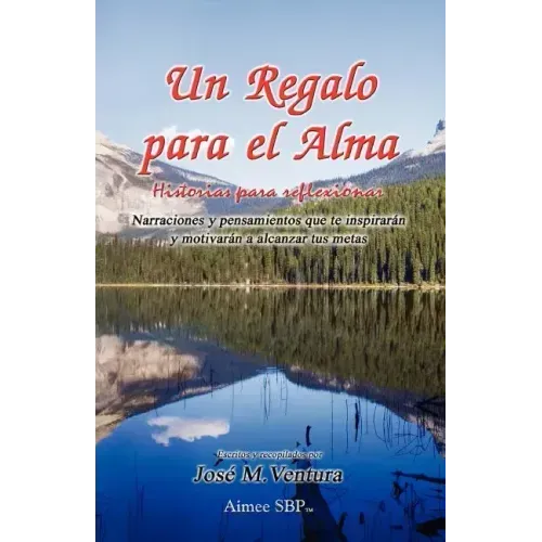 Un Regalo para el Alma: Historias para reflexionar