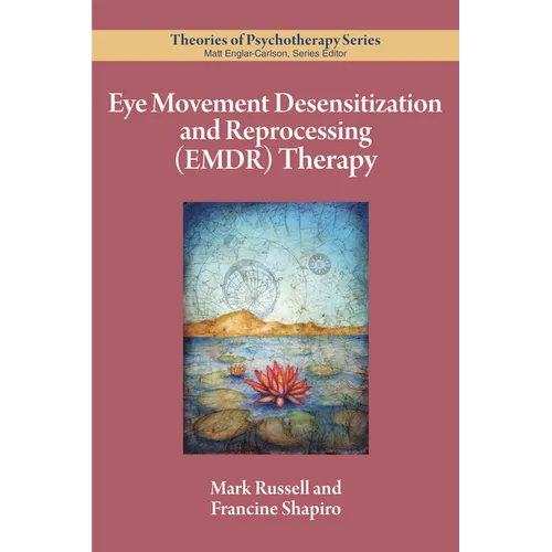 Eye Movement Desensitization and Reprocessing (Emdr) Therapy