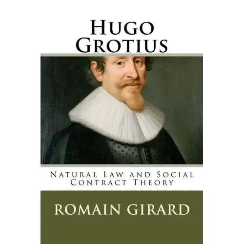 Hugo Grotius: Natural Law and Social Contract Theory