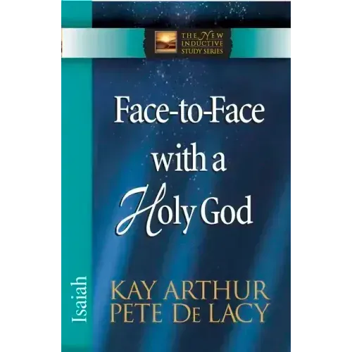 Face-To-Face with a Holy God: Isaiah