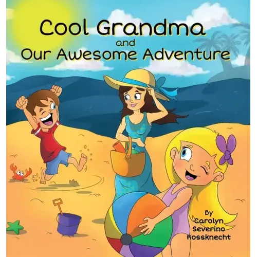 Cool Grandma and Our Awesome Adventure
