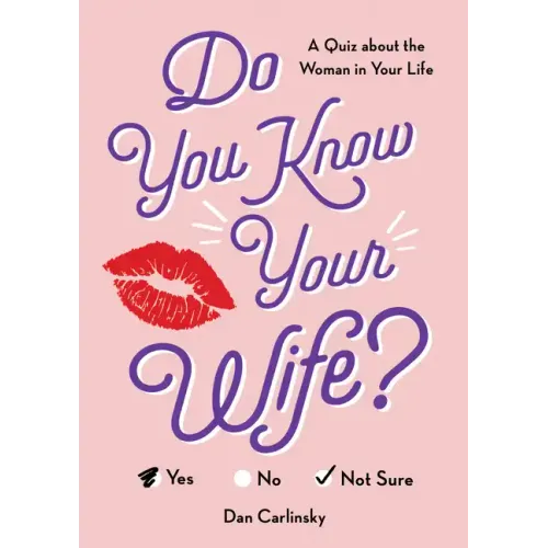 Do You Know Your Wife?: A Quiz about the Woman in Your Life