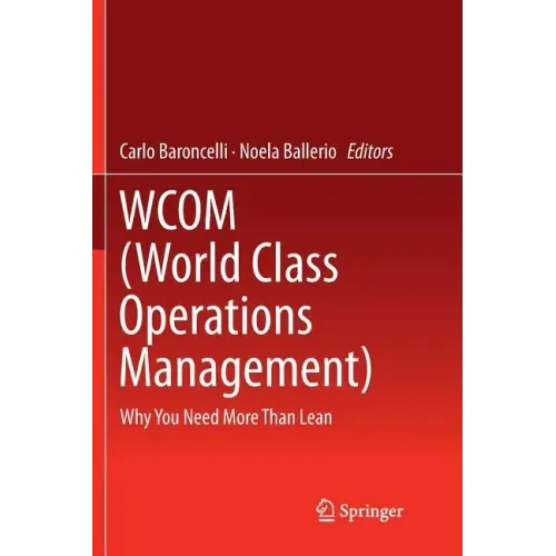 Wcom (World Class Operations Management): Why You Need More Than Lean