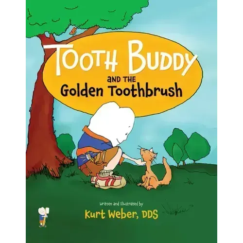 Tooth Buddy and the Golden Toothbrush