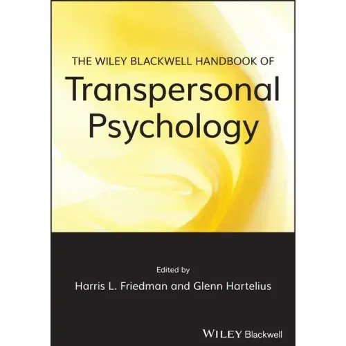 The Wiley-Blackwell Handbook of Transpersonal Psychology