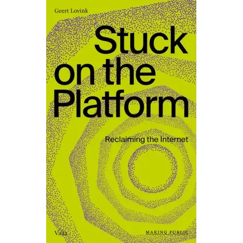 Stuck on the Platform: Reclaiming the Internet