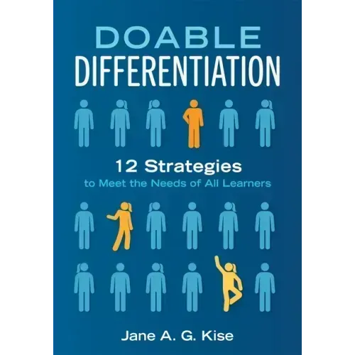 Doable Differentiation: Twelve Strategies to Meet the Needs of All Learners