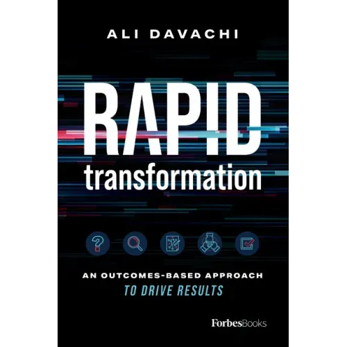 Rapid Transformation: An Outcomes-Based Approach to Drive Results