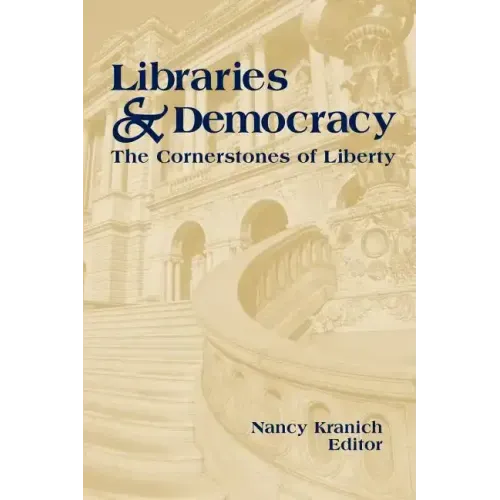 Libraries and Democracy: The Cornerstone of Liberty