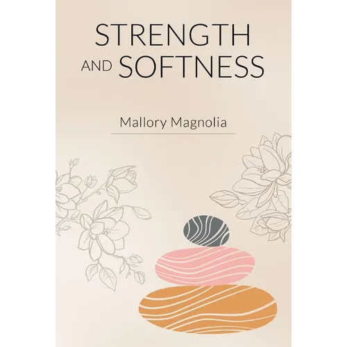 Strength and Softness