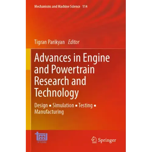Advances in Engine and Powertrain Research and Technology: Design ▪ Simulation ▪ Testing ▪ Manufacturing