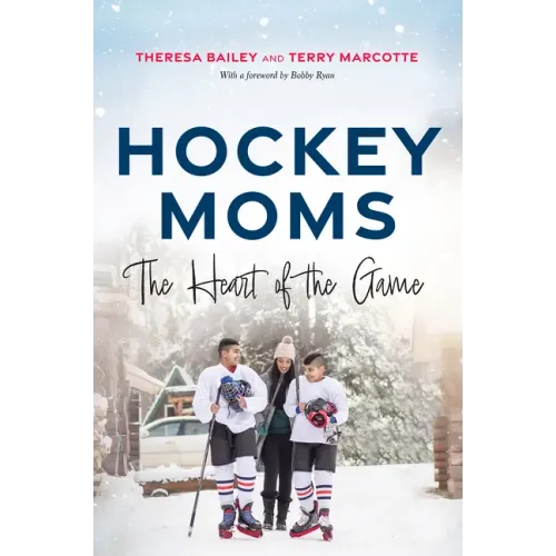Hockey Moms: The Heart of the Game